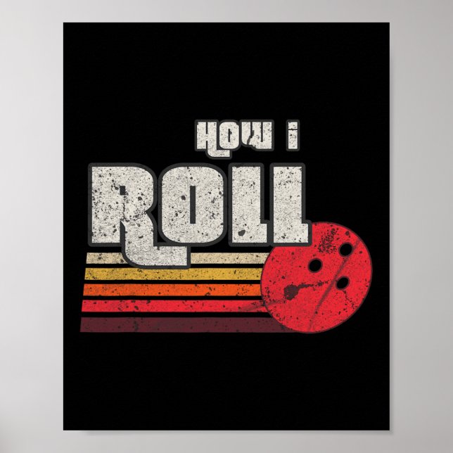 Hur jag Roll Funny Graphic Bowling Strejkas League Poster (Framsidan)