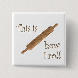 Hur jag rullar knapp