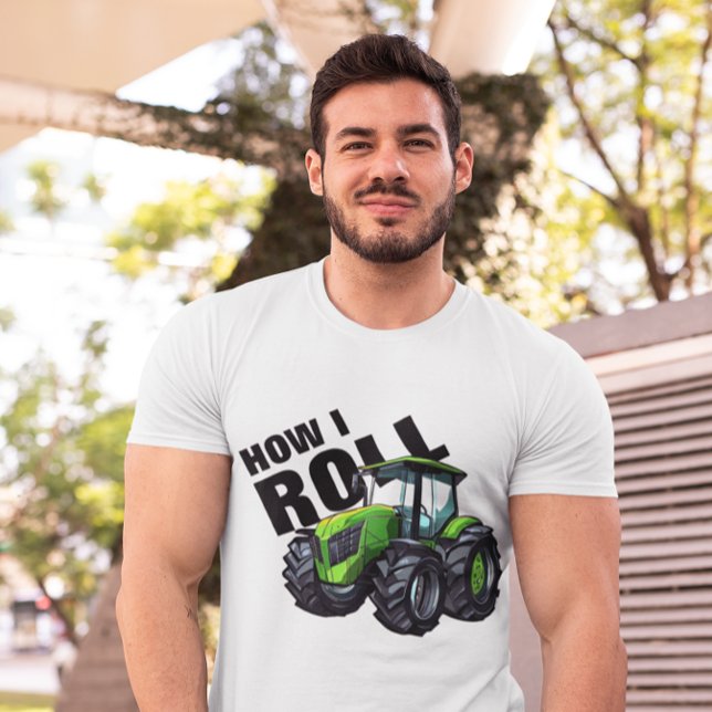 "Hur jag rullar med Grönt Farm Tractor" T Shirt (Skapare uppladdad)
