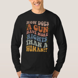 Hur kan ett vapen ha mer rättigheter än en kvinnas t shirt