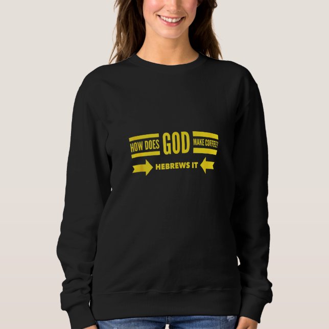 Hur kan Gud göra kaffehebrerna han brinner och Kri T Shirt (Framsida)