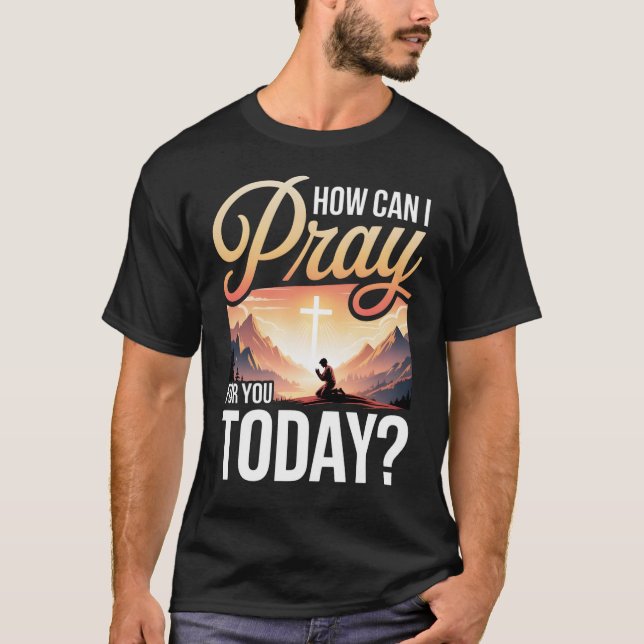 Hur kan jag be för dig i dag t shirt (Framsida)