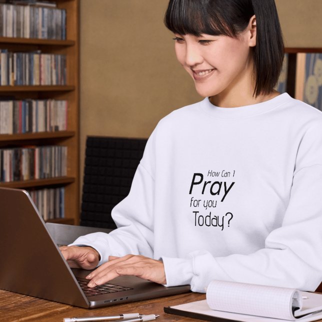 Hur kan jag be om er i dag? T-shirt (How can I Pray for you Today? T-shirt Hoodie)