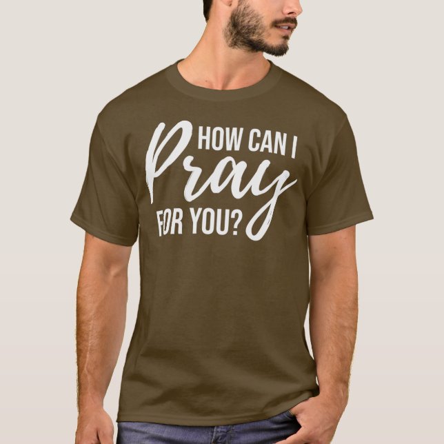 Hur kan jag be om er kristna bön Gift? T Shirt (Framsida)