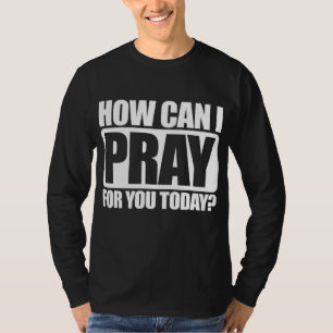 Hur kan jag be om er kristna faith Jesus i Pra? T Shirt