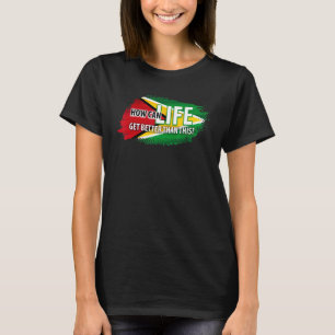Hur kan livet bli bättre än det här patriotiska G T Shirt