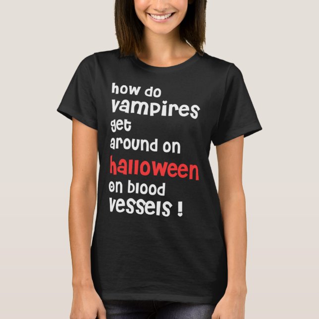 Hur kommer Vampires runt på Halloween Halloween? T Shirt (Framsida)