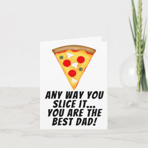 Hur man än ser det är du bästa pappa någonsin pizz kort