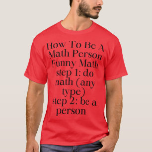 Hur man är en Math-person, en konstig matematik. T Shirt