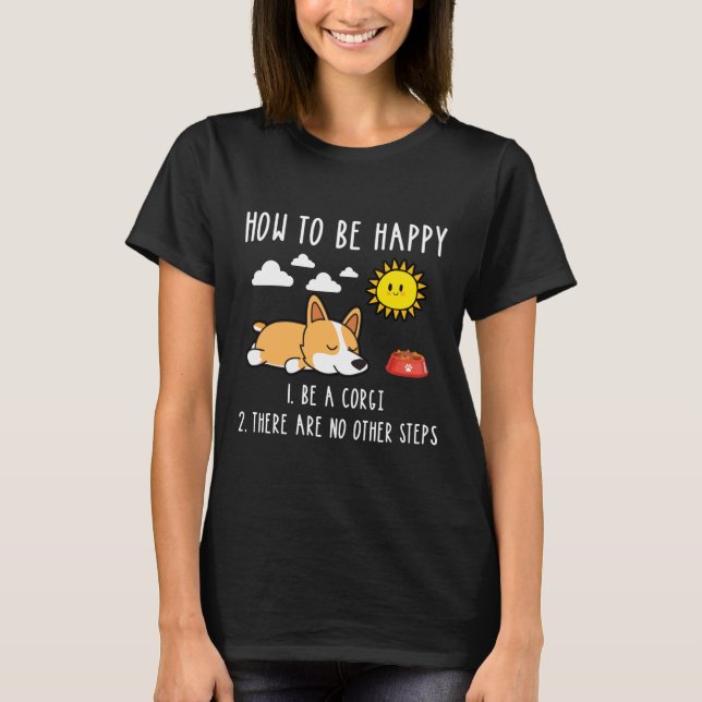 Hur man är i Lycklig som Corgi T Shirt (Framsida)