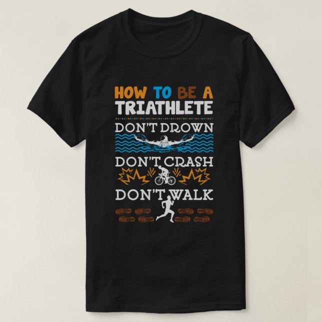 Hur man är triatlete Funny Triathlon Triathlete T Shirt (Design framsida)
