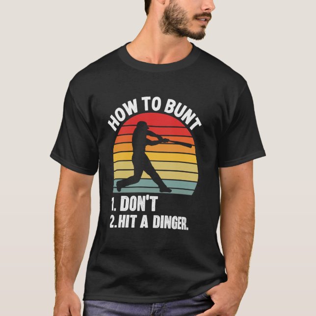 hur man buntar slå inte en dinger Rolig baseboll S T Shirt (Framsida)