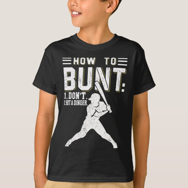 Hur man buntar, slå inte en dinger, rolig baseboll t shirt (Framsida)