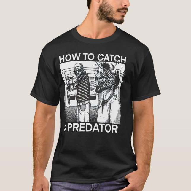 Hur man fångar en predator t shirt (Framsida)