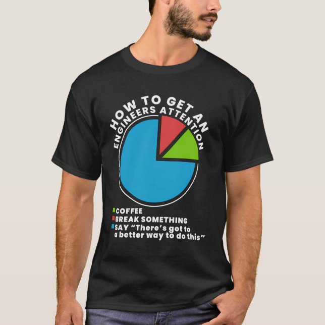 Hur man får en ingenjörs uppmärksamhet t shirt (Framsida)