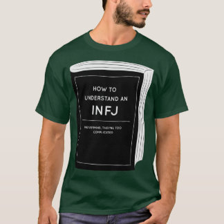 Hur man förstår en INFJ T Shirt