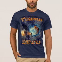 Hur man försvinner helt - Orionnebulosan T Shirt