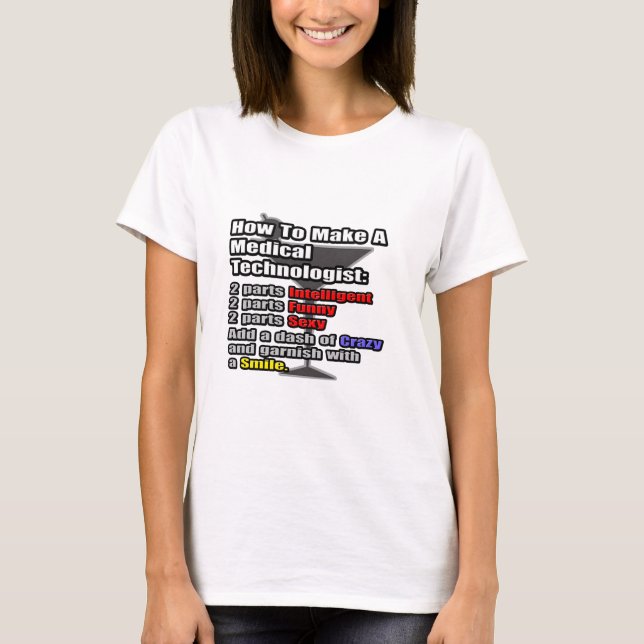 Hur man gör en medicinsk teknikist? tee shirt (Framsida)