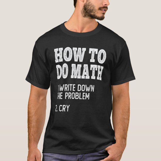 Hur man gör matte  Matte Matematik Student Lärare T Shirt (Framsida)