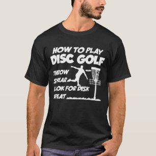 Hur man spelar Disc Golf Disc Golf Golfspelare Quo T Shirt
