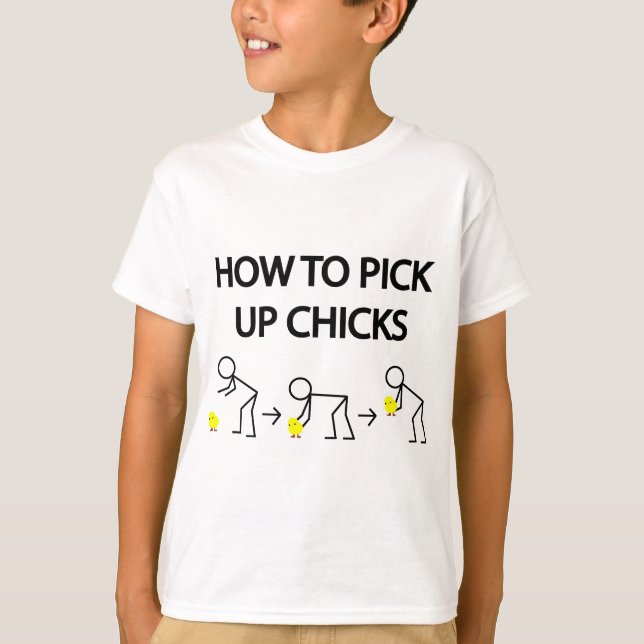 Hur man väljer upp chickar t-shirt (Framsida)