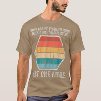 Hur många fiskeredskap behöver en fiskare fiska? t shirt