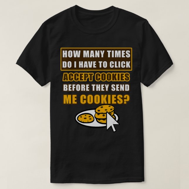 Hur många gånger måste jag klicka på Acceptera coo T Shirt (Design framsida)