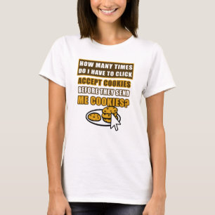 Hur många gånger måste jag klicka på Acceptera T Shirt