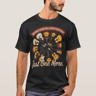 Hur Många Gitarrer Behöver En Gitarrspelare Just T Shirt
