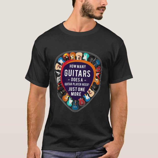 Hur många gitarrer behöver en Guitar Player T Shirt (Framsida)