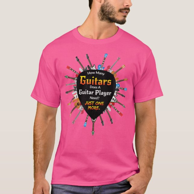 Hur många gitarrer behöver en Guitar Player? T Shirt (Framsida)