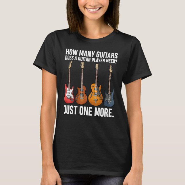 Hur Många Gitarrer  För Gitarrspelare Gitarr T-Shi T Shirt (Framsida)