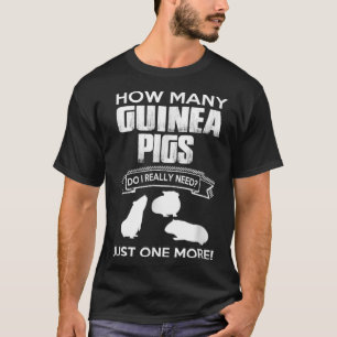 Hur många Guinea-Grisar behöver jag bara en miljon T Shirt