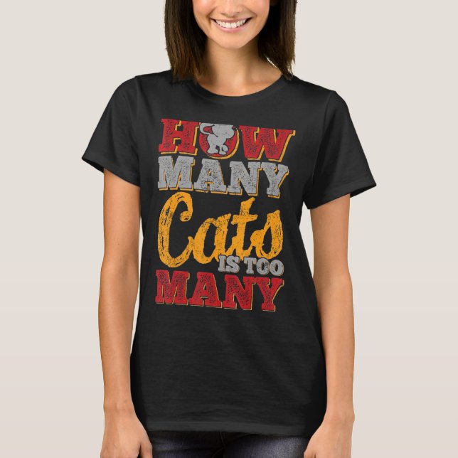 Hur Många Katter Är För Många T Shirt (Framsida)