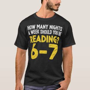 Hur många nätter i veckan bör du läsa 67 Meme T Shirt