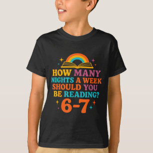 Hur många nätter i veckan ska du läsa 67 Me T Shirt