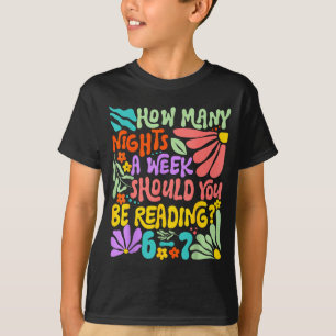 Hur många nätter i veckan ska du läsa 67 Me T Shirt