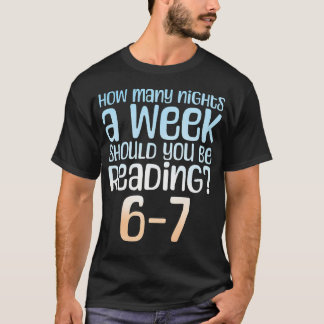 Hur många nätter i veckan ska du läsa 6-7 Meme Bo T Shirt