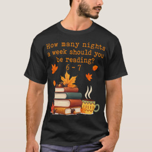 Hur Många Nätter Läsning 67 Rolig Meme Sex Sju Te T Shirt