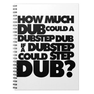 Hur mycket Dubstep? Anteckningsbok Med Spiral