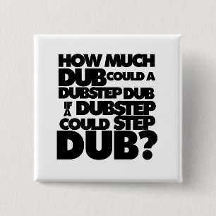 Hur mycket Dubstep? Knapp
