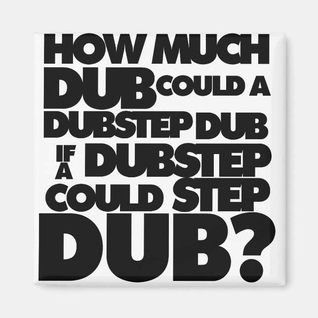 Hur mycket Dubstep? Magnet (Framsidan)