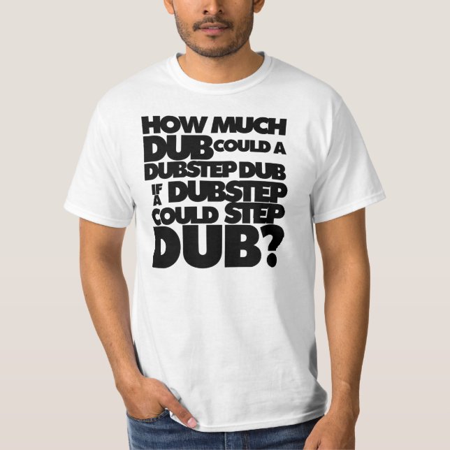 Hur mycket Dubstep? T-shirt (Framsida)