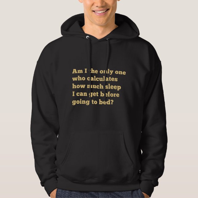 Hur mycket sömn hoodie (Framsida)