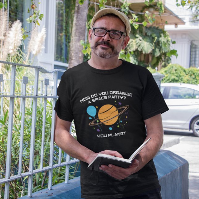 Hur organiserar du ett område Party? Du Planet. T Shirt (how do you organize a space party? you planet)