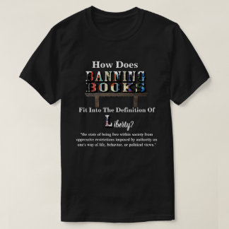 Hur passar BANNING BOKAR in i.. "Frihet"? T Shirt