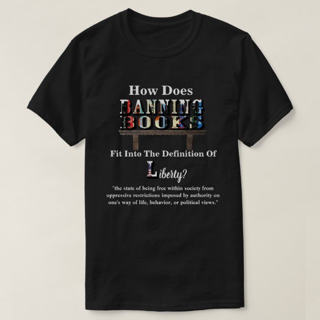 Hur passar BANNING BOKAR in i.. "Frihet"? T Shirt (Design framsida)