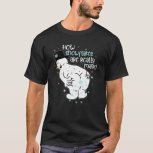 Hur Snöflingor görs Verkligen till Snögubbe Chris? T Shirt