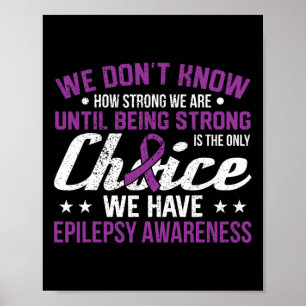 Hur starka vi är är bara medvetenheten om epilepsi poster