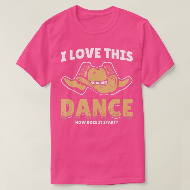 Hur startar den här dansaren med Land Cowb? T Shirt (Design framsida)